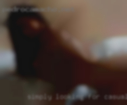Simply looking for casual sexy fun.